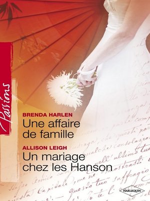 cover image of Une affaire de famille--Un mariage chez les Hanson (Harlequin Passions)